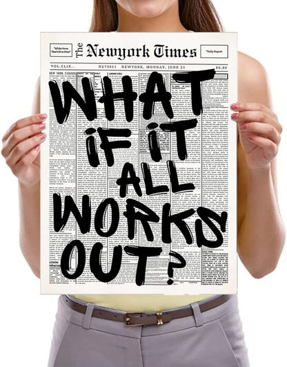 Newspaper Poster - What If It All Works Out - Positive Quote Canvas Wall Art, Affirming Minimalist Prints, Neutral Dorm Room 