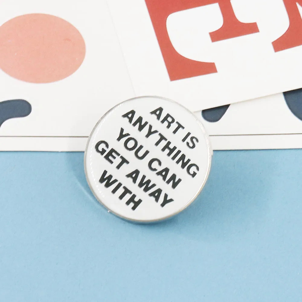 Art is Anything You Can Get Away With Badge Marshall McLuhan Quote Lapel Pin