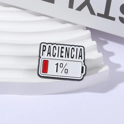 Paciencia 1% Funny Spanish Quote Enamel Pin Red Bar Low Battery Brooch Lapel Badge Jewelry Accessories Gift for Friends