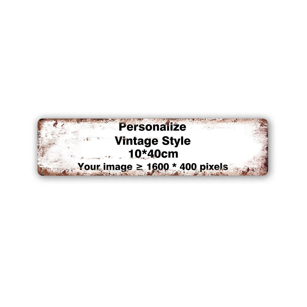 Custom Metal Tin Sign Vintage Wall Art Poster Personalise Room Decoration, Personalized Gift Free Design - 10x40cm Vintage