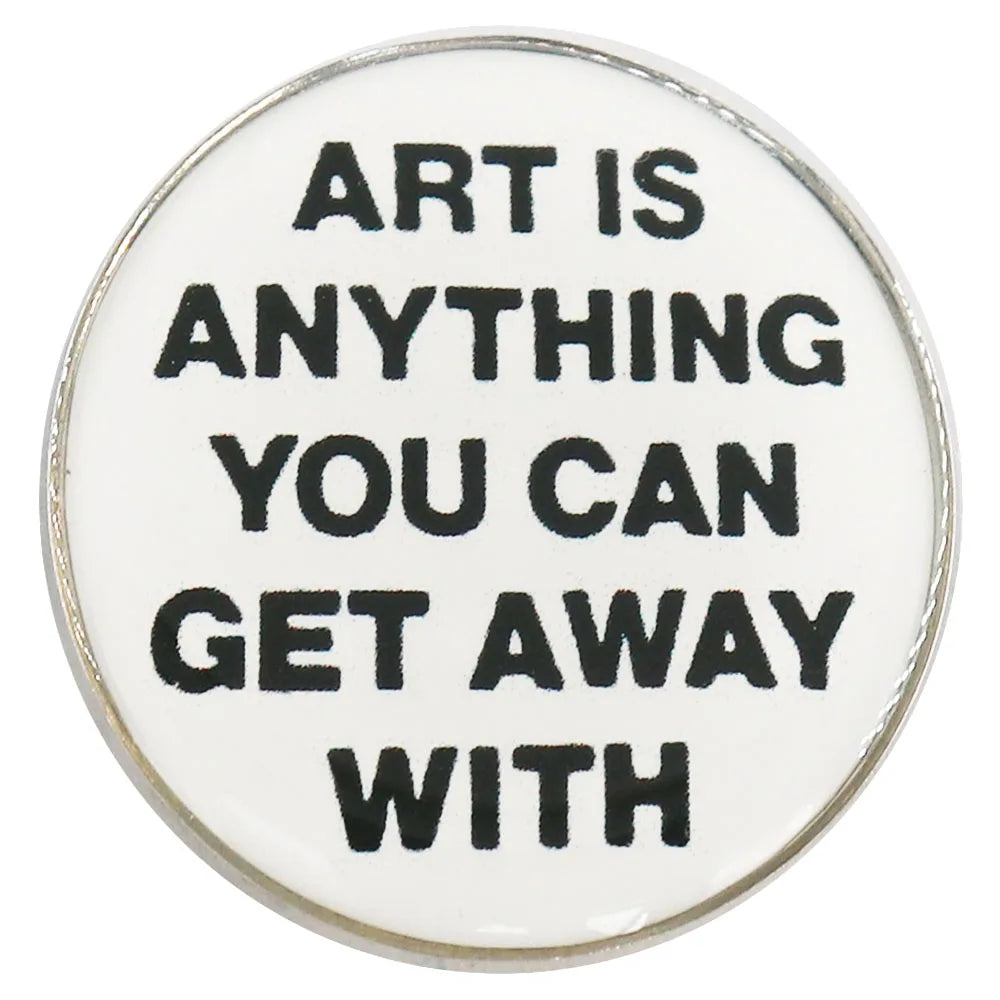 Art is Anything You Can Get Away With Badge Marshall McLuhan Quote Lapel Pin
