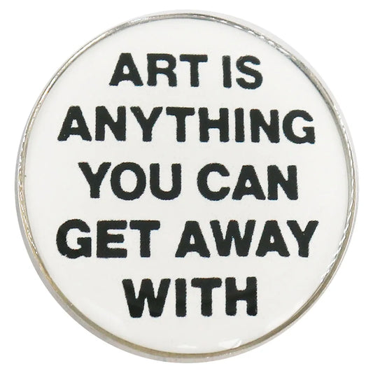 Art is Anything You Can Get Away With Badge Marshall McLuhan Quote Lapel Pin