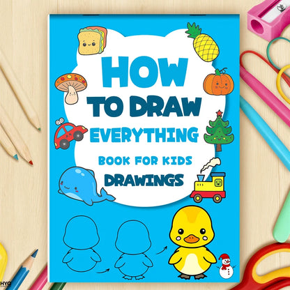 Art Learning Book for Kids - How to Draw Everything with Simple Steps, Boost Creativity & Drawing Skills