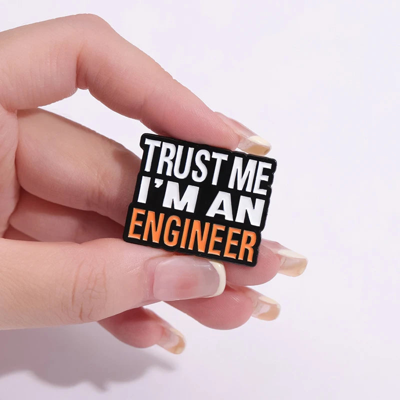 Trust Me I’M An Engineer Enamel Pins Brooches Creative Cute Cartoon Accessories Jewelry Backpack Lapel Badge Gift for Friends
