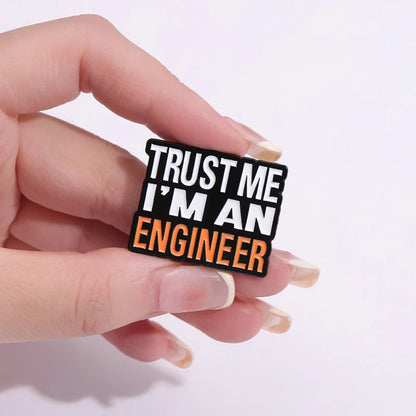 Trust Me I’M An Engineer Enamel Pins Brooches Creative Cute Cartoon Accessories Jewelry Backpack Lapel Badge Gift for Friends
