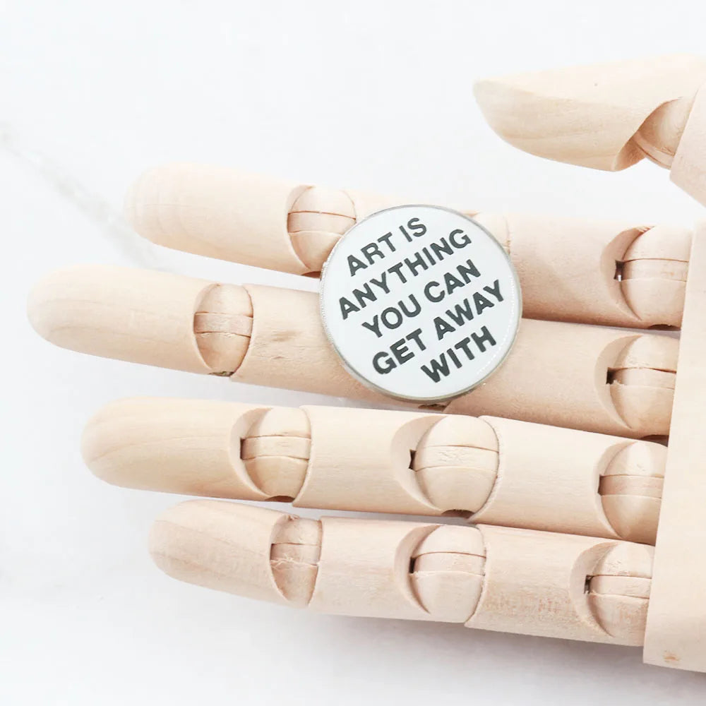 Art is Anything You Can Get Away With Badge Marshall McLuhan Quote Lapel Pin