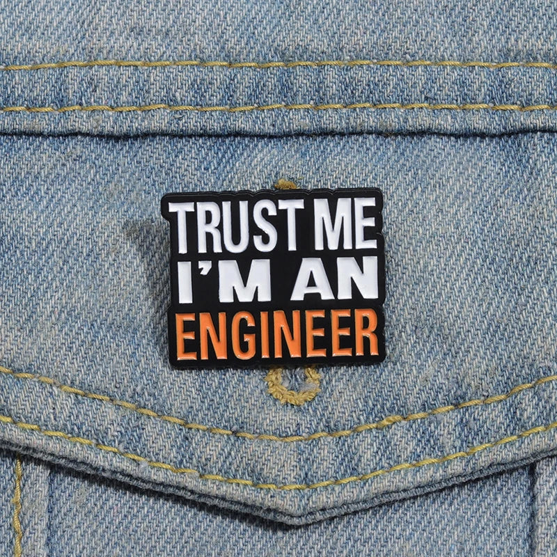Trust Me I’M An Engineer Enamel Pins Brooches Creative Cute Cartoon Accessories Jewelry Backpack Lapel Badge Gift for Friends