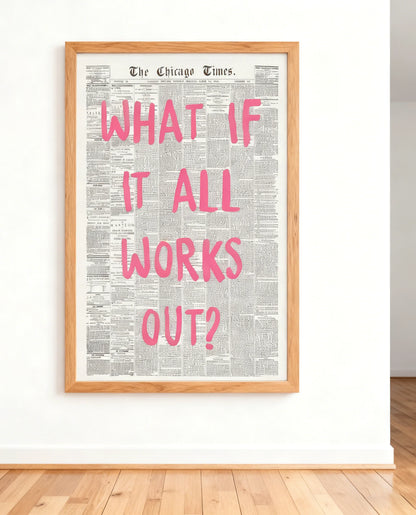 Newspaper Poster - What If It All Works Out - Positive Quote Canvas Wall Art, Affirming Minimalist Prints, Neutral Dorm Room 