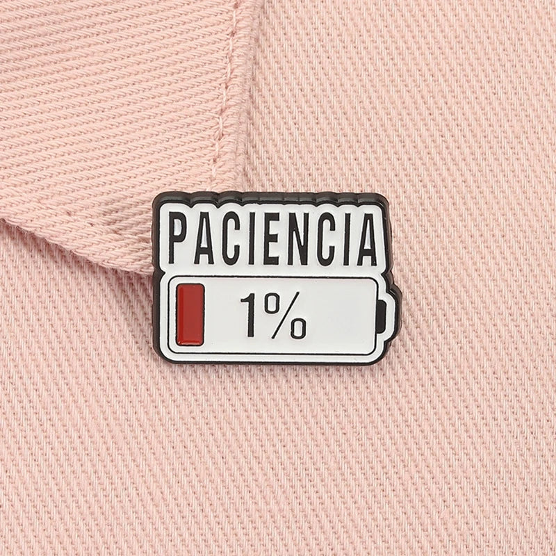 Paciencia 1% Funny Spanish Quote Enamel Pin Red Bar Low Battery Brooch Lapel Badge Jewelry Accessories Gift for Friends