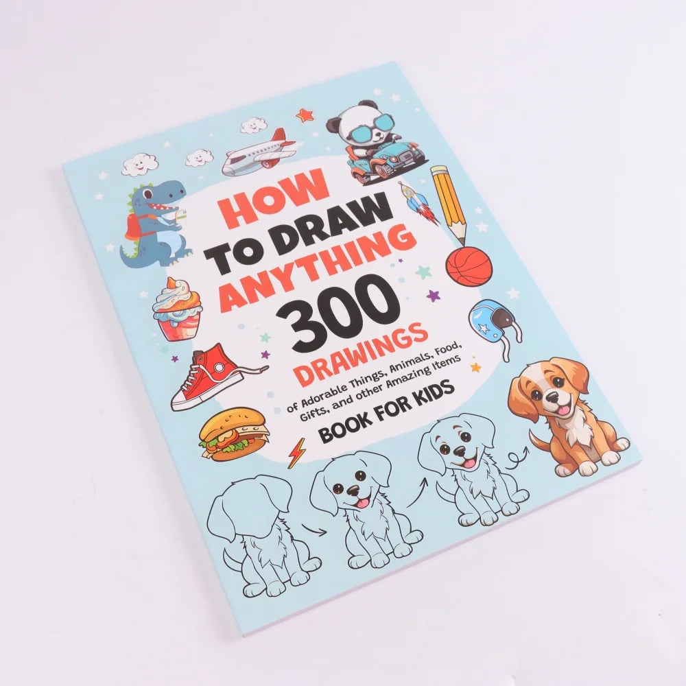 How to Draw Anything for Painting Enthusiast, 300 Cute Step-by-Step Simple Drawings of Adorable Things, Animals, Food, Gifts 