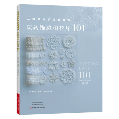 Learn Tatting Lace from Scratch: 101 Edgings & Motifs to Master - DIY Handicraft Tutorial Book for Beginners