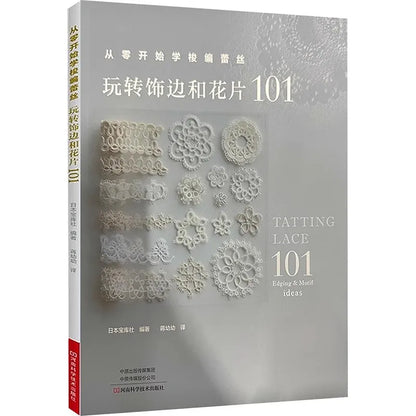 Learn Tatting Lace from Scratch: 101 Edgings & Motifs to Master - DIY Handicraft Tutorial Book for Beginners